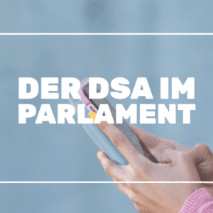 Foto von Händen, die ein Smartphone halten. Darüber der Text "Die DSA im Parlament".